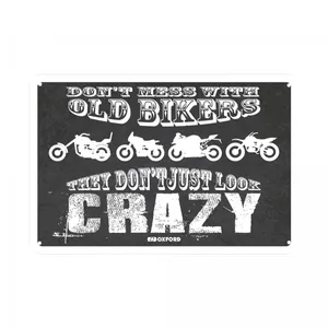 Oxford Garage Metal Sign: They Dont Just Look Crazy